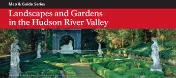 Landscapes and Gardens in the Hudson River Valley Map and Guide Cover